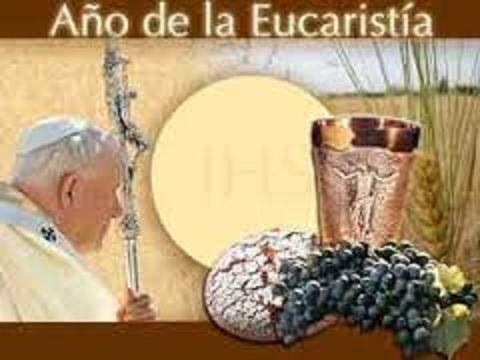 Año de la Eucaristía - San Juan Pablo II